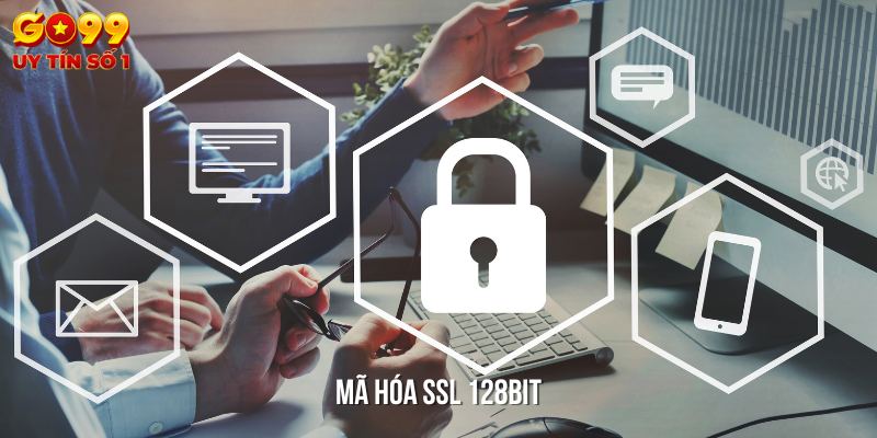 Chính Sách Bảo Mật 5 SSL 128bit hình thức sử dụng ở chính sách bảo mật