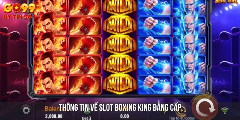 Slot Boxing King - Giải Trí Đỉnh Cao Và Cơ Hội Thưởng Khủng 6 Những điểm cuốn hút của Slot Boxing King